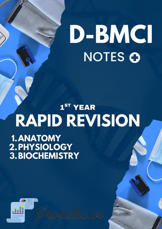 D-BMCI Rapid Revision - First Year MBBS Notes – Anatomy, Physiology & Biochemistry