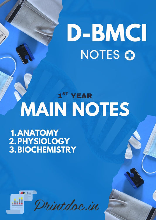 D-BMCI - First Year MBBS Notes – Anatomy, Physiology & Biochemistry