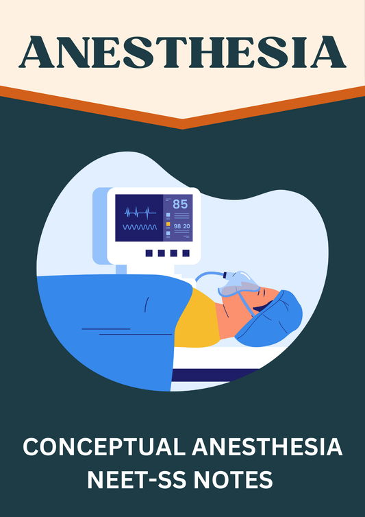 Anesthesia Notes for NEET-SS / DNB