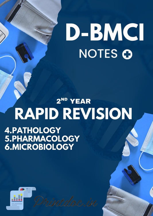 D-BMCI Rapid Revision - Second Year MBBS Notes – Pathology, Pharmacology & Microbiology