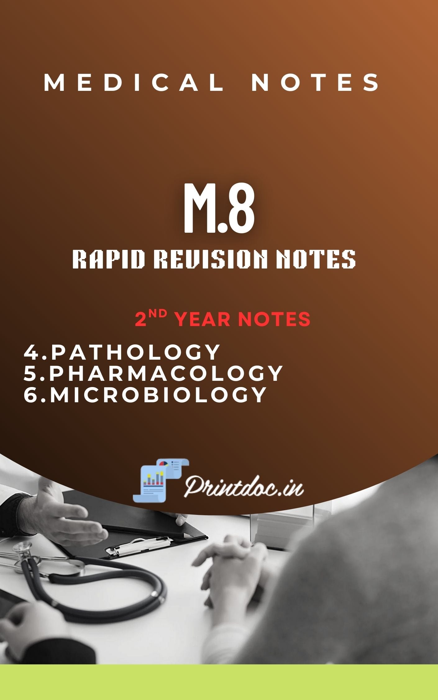 M 8.0 Rapid Revision - Second Year MBBS Notes – Pathology, Pharmacology & Microbiology