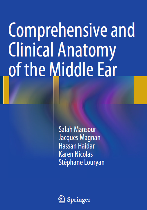 Comprehensive and Clinical Anatomy of the Middle Ear