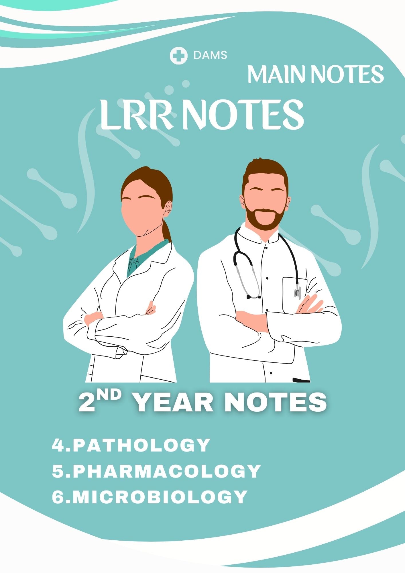 DAMS LRR 2025 - Second Year MBBS Notes – Pathology, Pharmacology & Microbiology