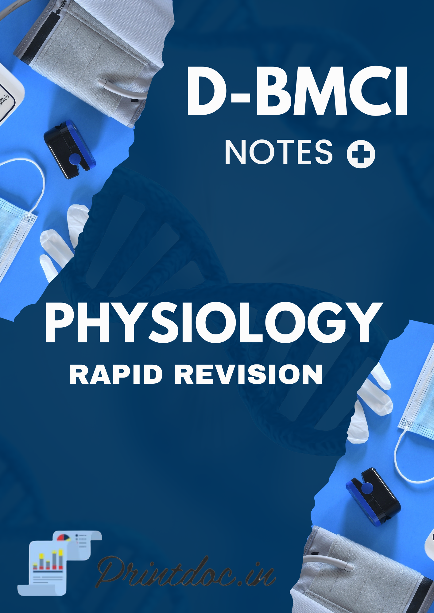 D-BMCI - PHYSIOLOGY - Rapid Revision Notes 2025
