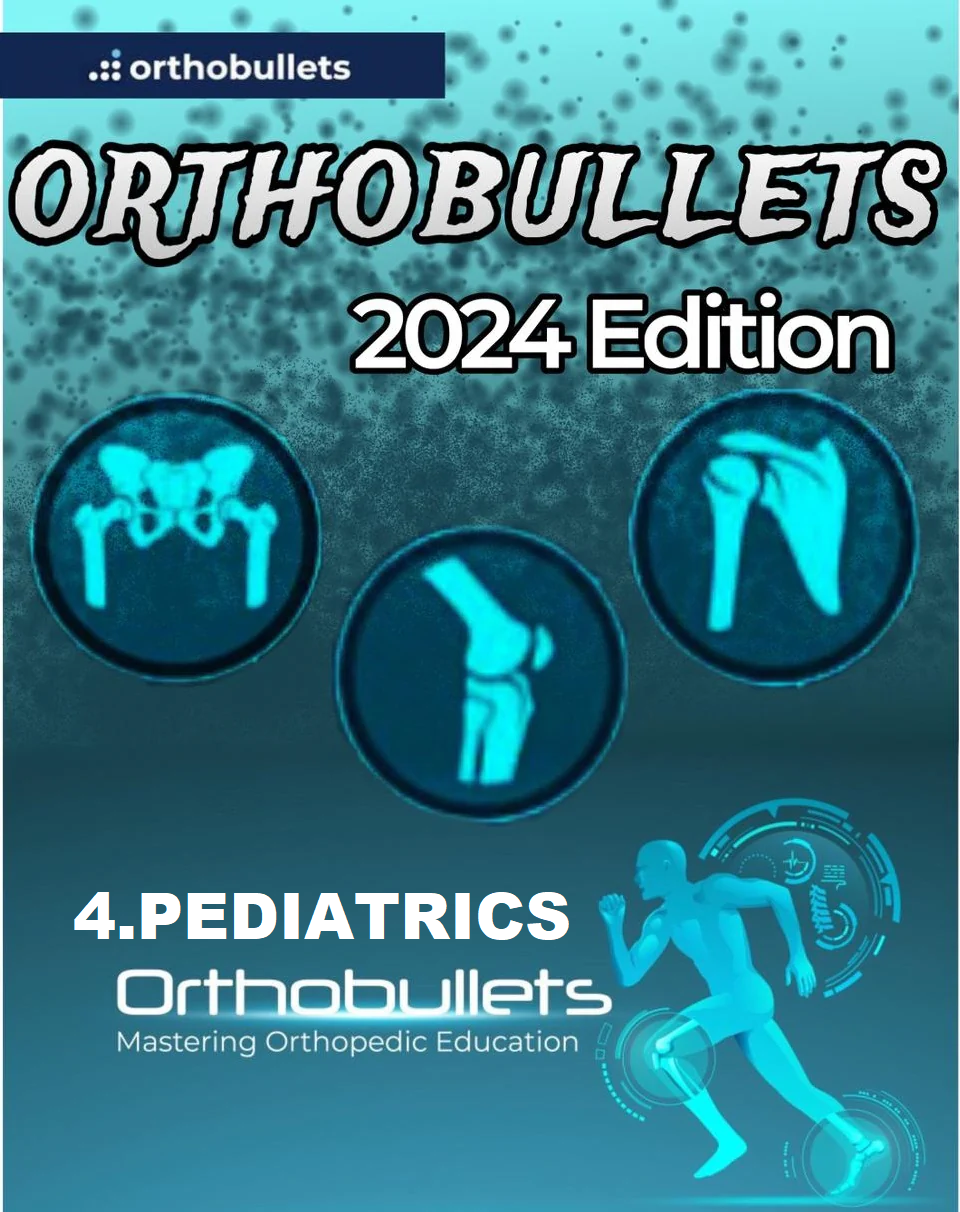 Orthobullets 2024 Book Part 4 - Pediatrics