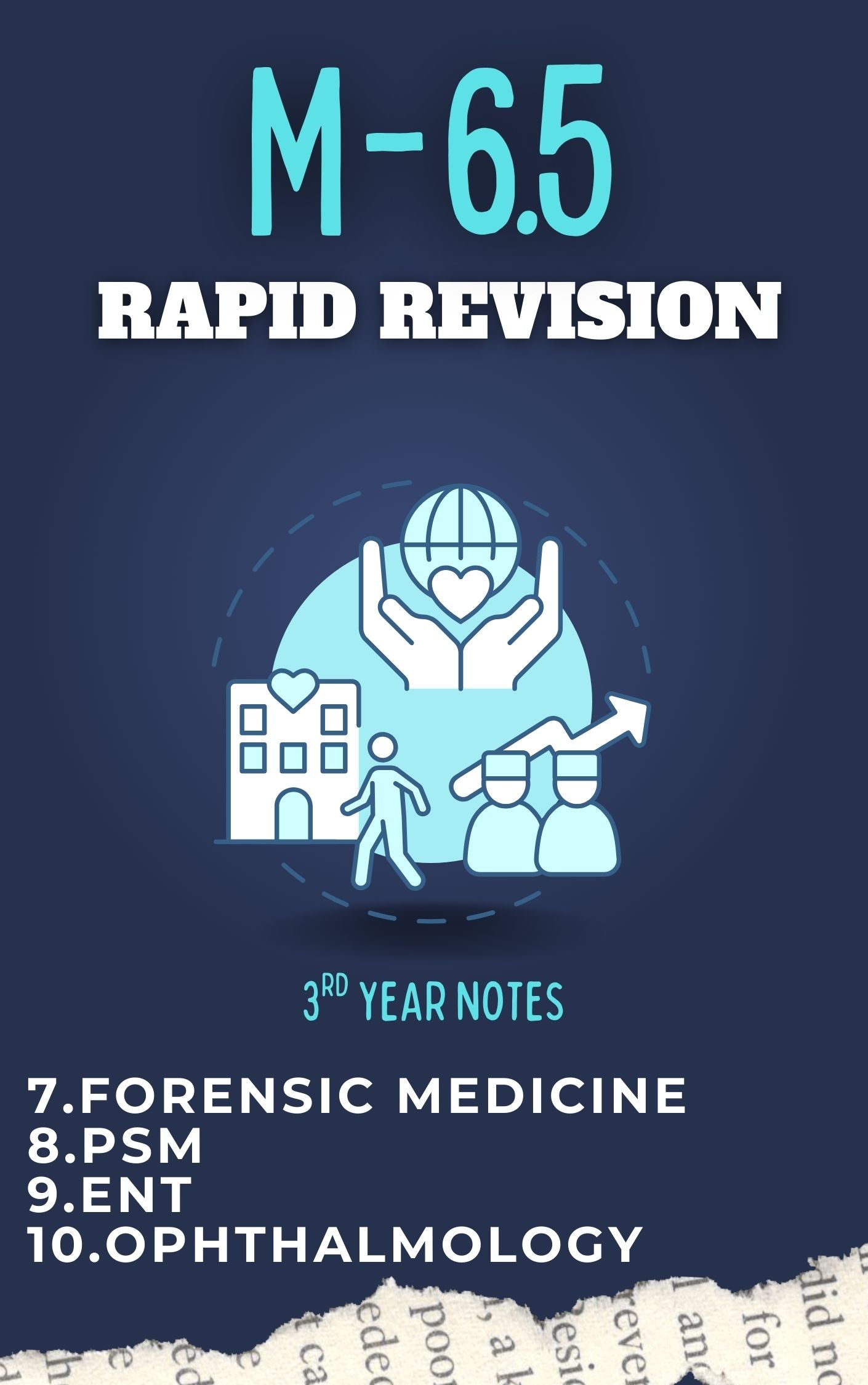 M.6.5 Rapid Revision - Third Year MBBS Notes – Forensic Medicine (FMT), Community Medicine (PSM), ENT & Ophthalmology