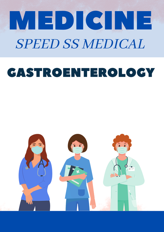 GASTROENTEROLOGY - MEDICINE SPEED SUPER SPECIALITY - NEET SS NOTES