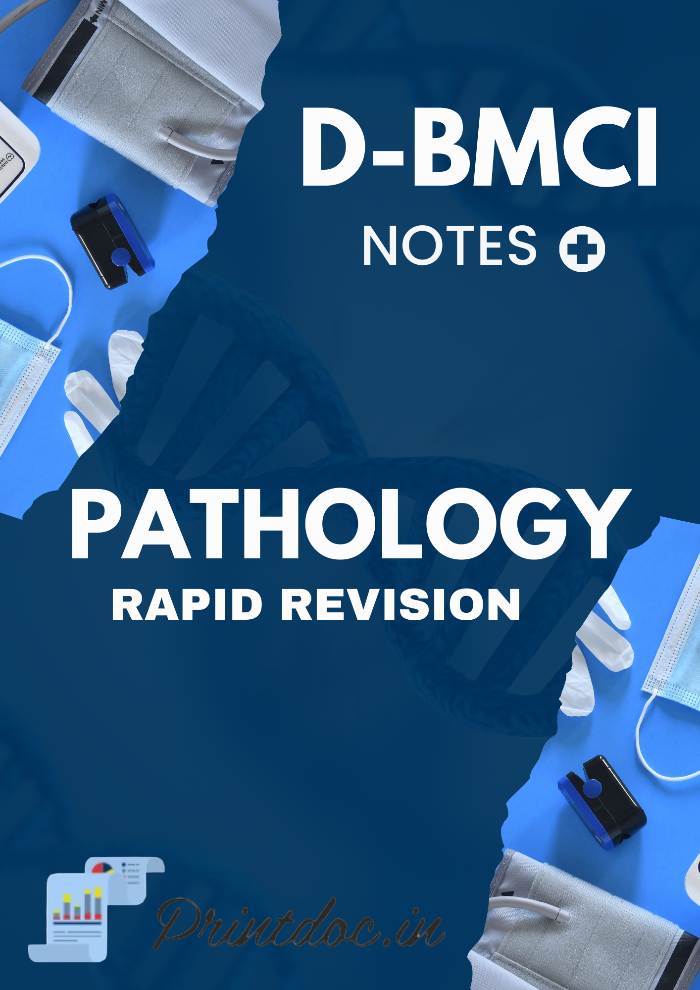 D-BMCI - PATHOLOGY - Rapid Revision Notes 2025