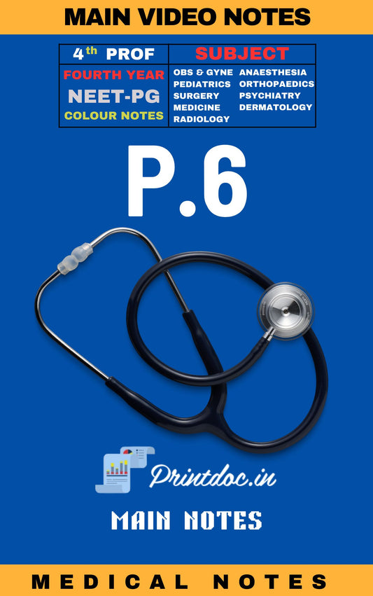 Prep 6.0 - Fourth Year MBBS Notes – Medicine, Surgery, Obs & Gynae, Paediatrics, Ortho, Derma, Psychiatry, Anaesthesia, Radiology