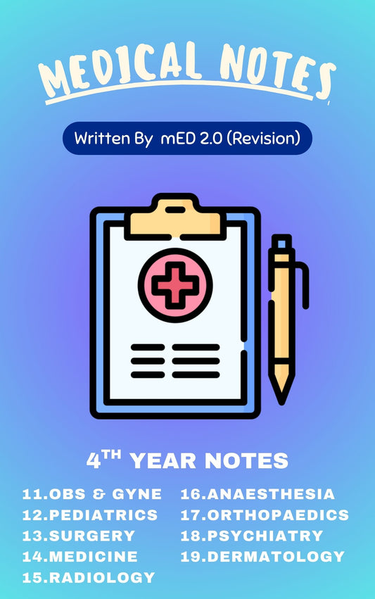 Med 2.0 Rapid Revision - Fourth Year MBBS Notes – Medicine, Surgery, Obs & Gynae, Paediatrics, Ortho, Derma, Psychiatry, Anaesthesia, Radiology