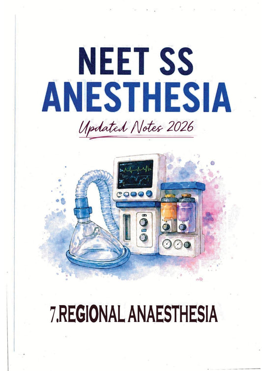 Anesthesia - REGIONAL  - Neet SS Notes 2026