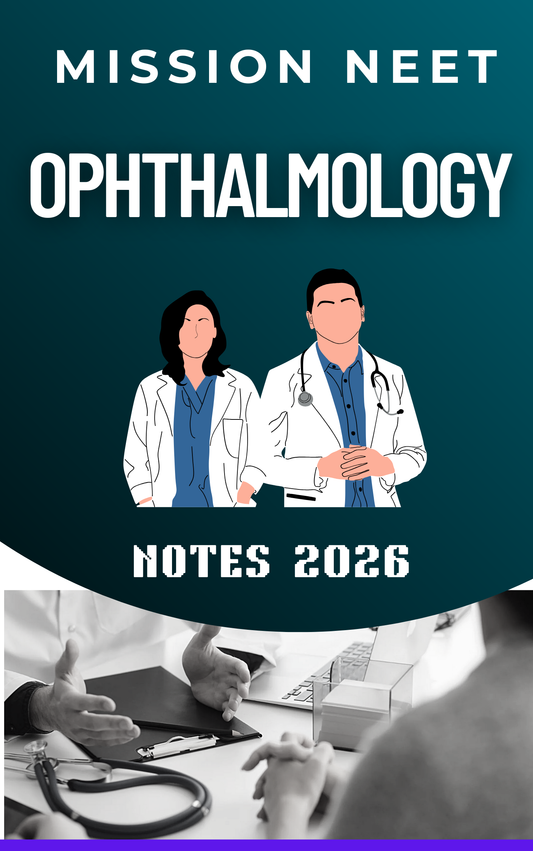 OPHTHALMOLOGY - MISSION NEET NOTES