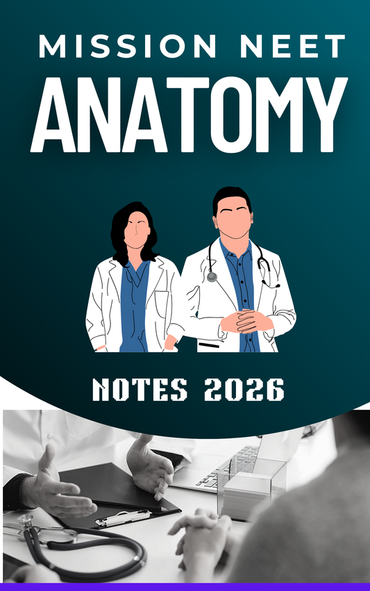 ANATOMY - MISSION NEET NOTES