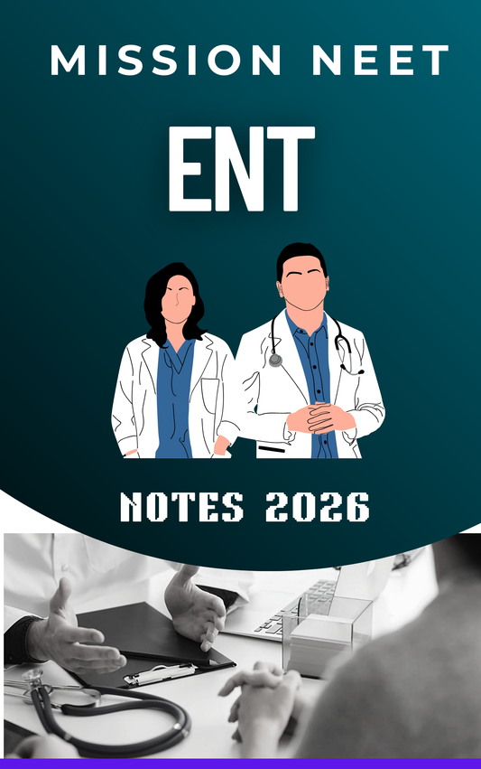 ENT - MISSION NEET NOTES