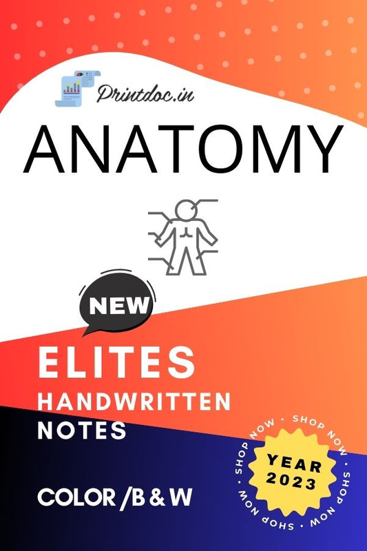 Elites - ANATOMY Notes 2023 - PrintDoc