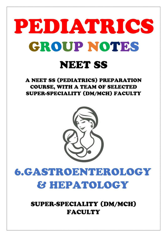 PEDIATRICS - GASTROENTEROLOGY & HEPATOLOGY - Super Speciality Notes - PrintDoc