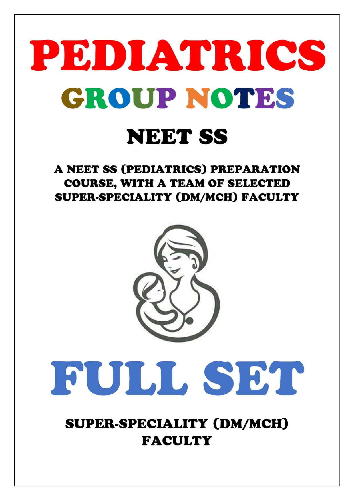 Pediatrics Notes PEDIATRICS GROUP NOTES 2024 - Super Speciality - FULL SET NOTES – PrintDoc