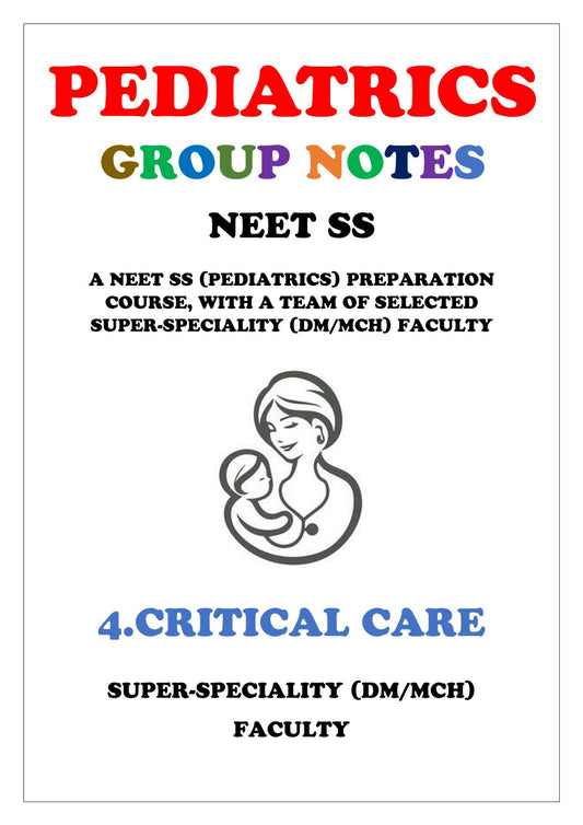 PEDIATRICS - CRITICAL CARE - Super Speciality Notes