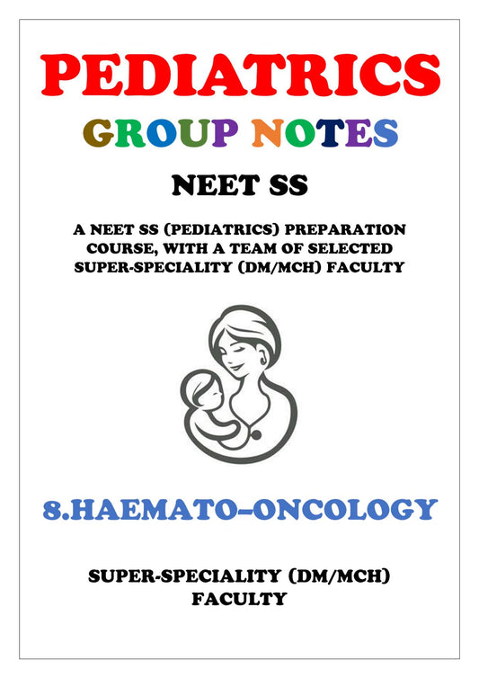 PEDIATRICS - HAEMATO - ONCOLOGY - Super Speciality Notes