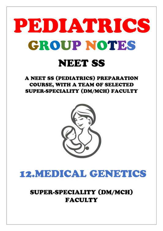 PEDIATRICS - MEDICAL GENETICS - Super Speciality Notes