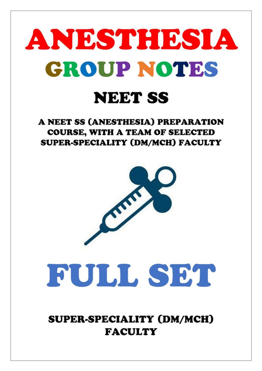 ANESTHESIA GROUP NOTES 2024 - Super Speciality FULL SET Notes