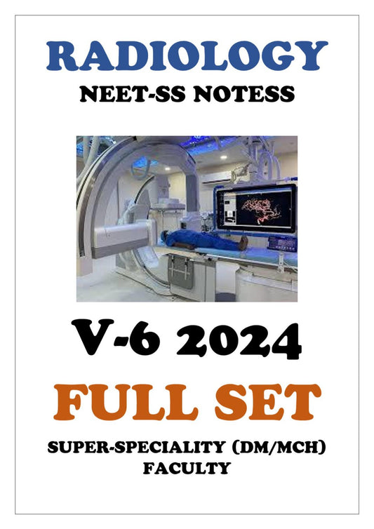 Radiology - Full Set - Super Speciality - Neet SS Notes