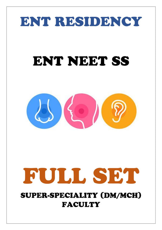 ENT Spe - Full Set - Super Speciality - Neet SS Notes