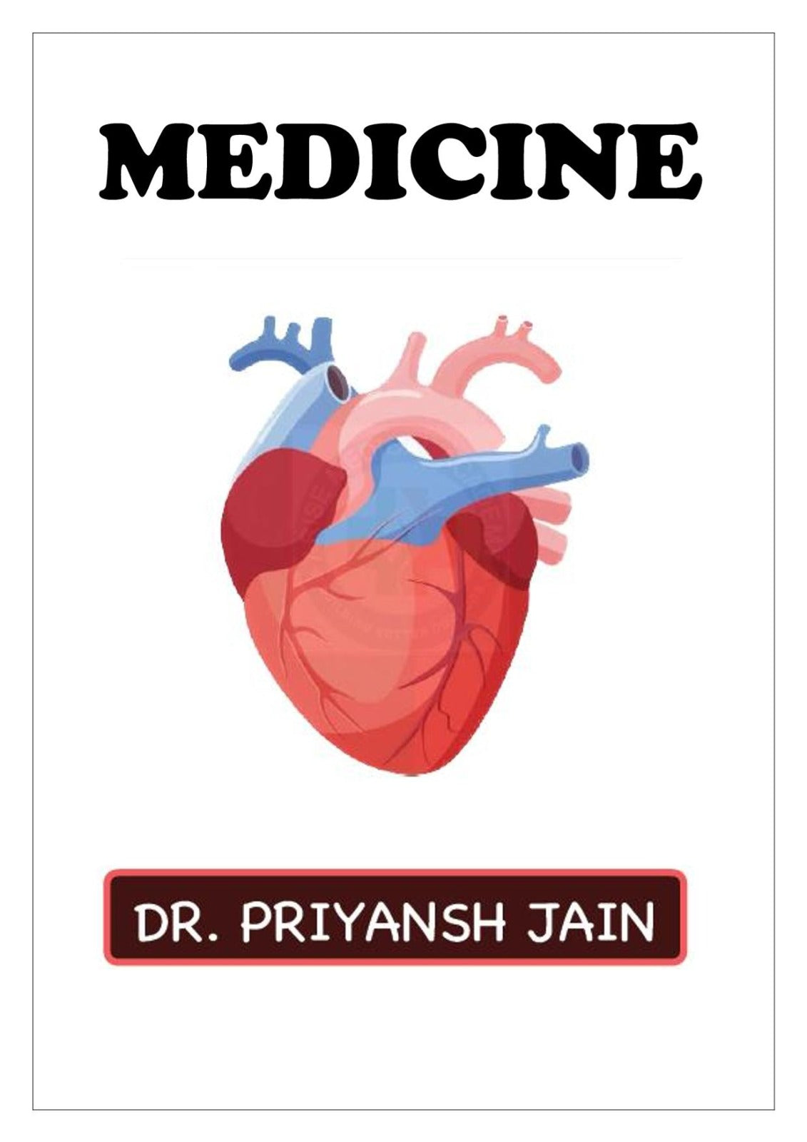 Medicine Notes By Dr. Priyansh Jain