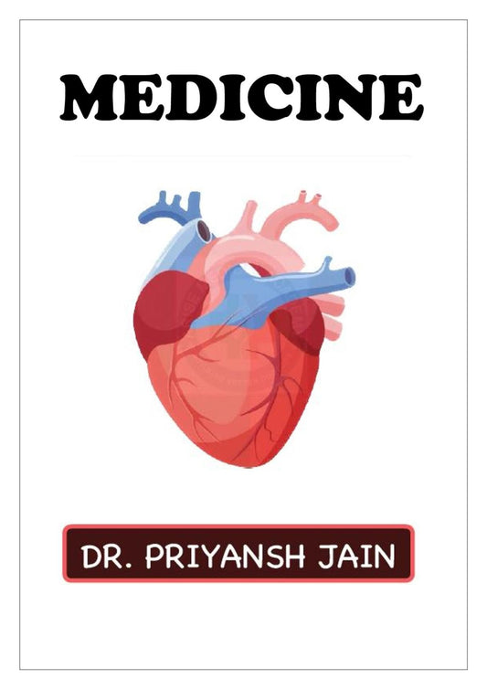 Medicine Notes By Dr. Priyansh Jain