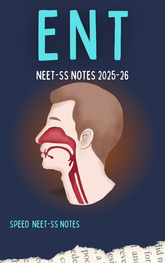 ENT Spe - Full Set - Super Speciality - Neet SS Notes
