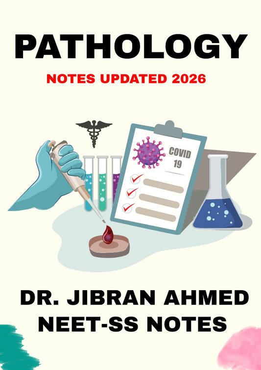 Pathology Neet-SS Notes By Dr. Jibran Ahmed