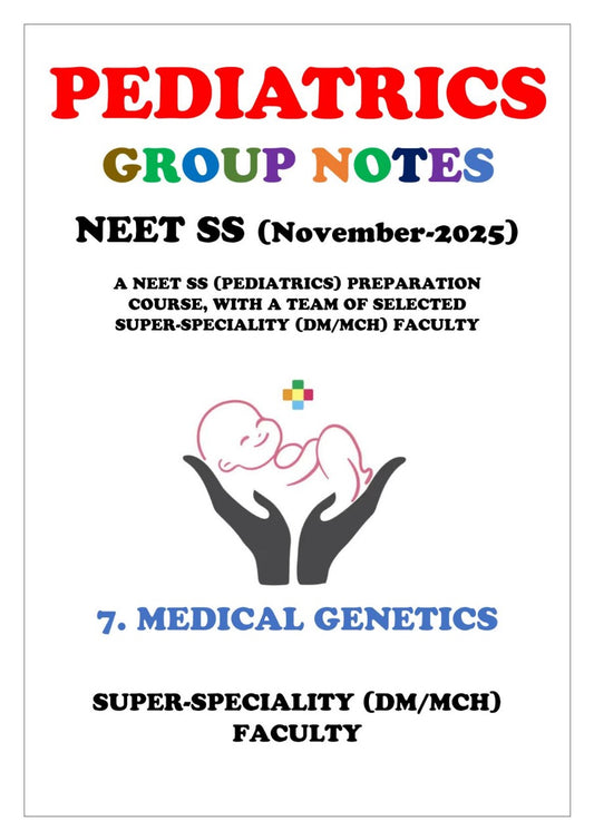 PEDIATRICS - Medical Genetics - Neet Super Speciality Notes 2025-26
