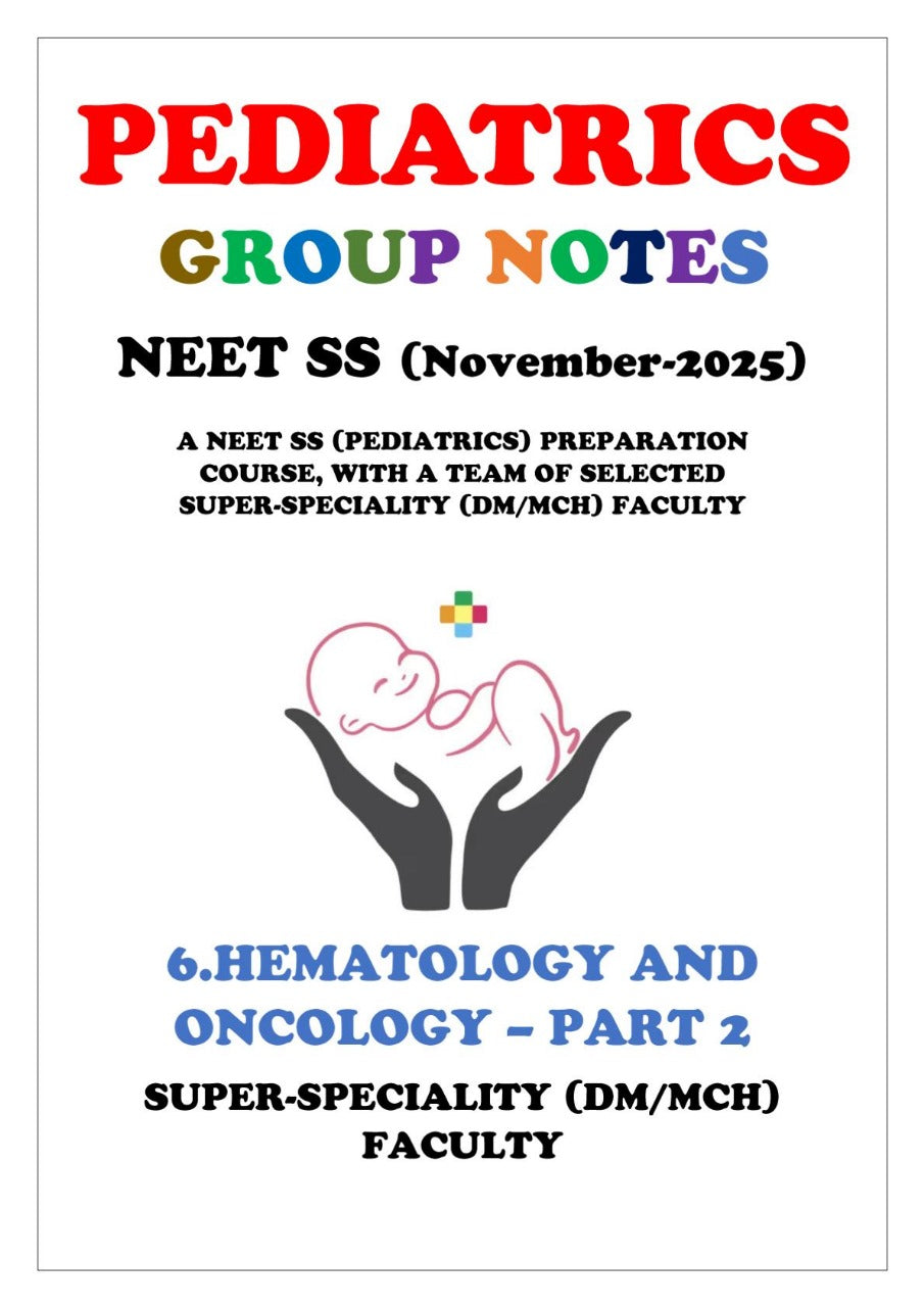 PEDIATRICS - Hematology and Oncology – Part 1 and Part 2 - Neet Super Speciality Notes 2025-26
