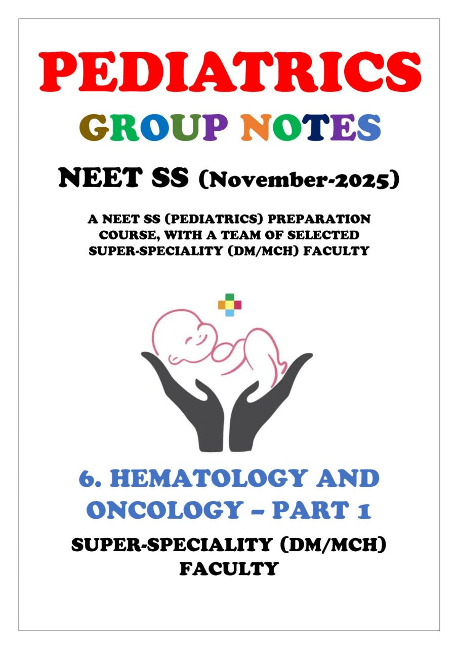 PEDIATRICS - Hematology and Oncology – Part 1 and Part 2 - Neet Super Speciality Notes 2025-26