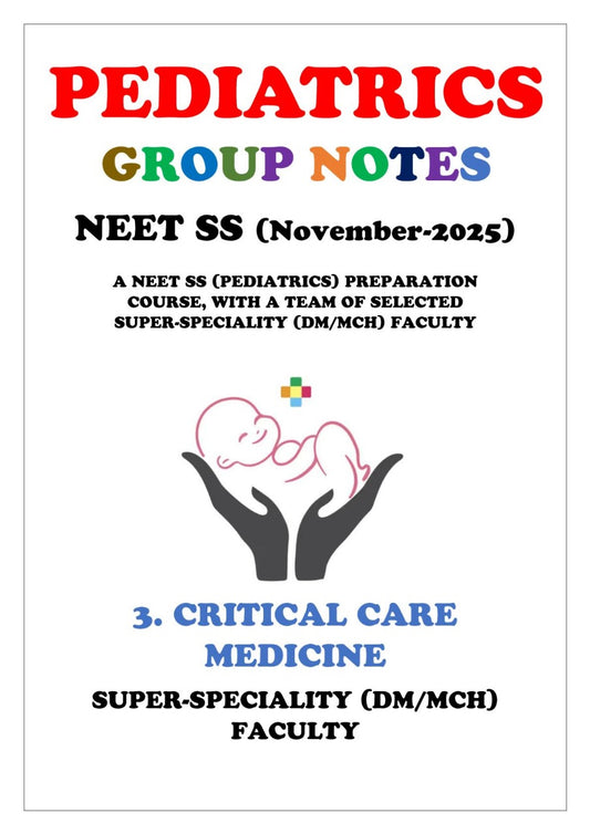 PEDIATRICS - Critical Care Medicine - Neet Super Speciality Notes 2025-26